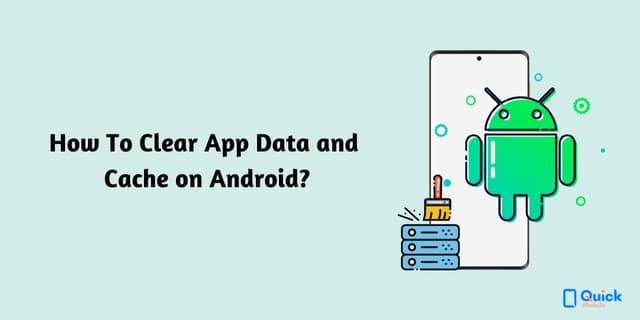 How To Clear App Data and Cache on Android?